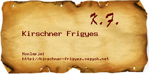 Kirschner Frigyes névjegykártya